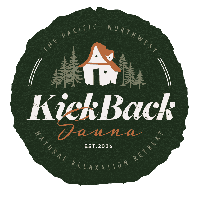 KickBack Sauna — The Pacific Northwest Natural Relaxation Retreat, Est. 2026